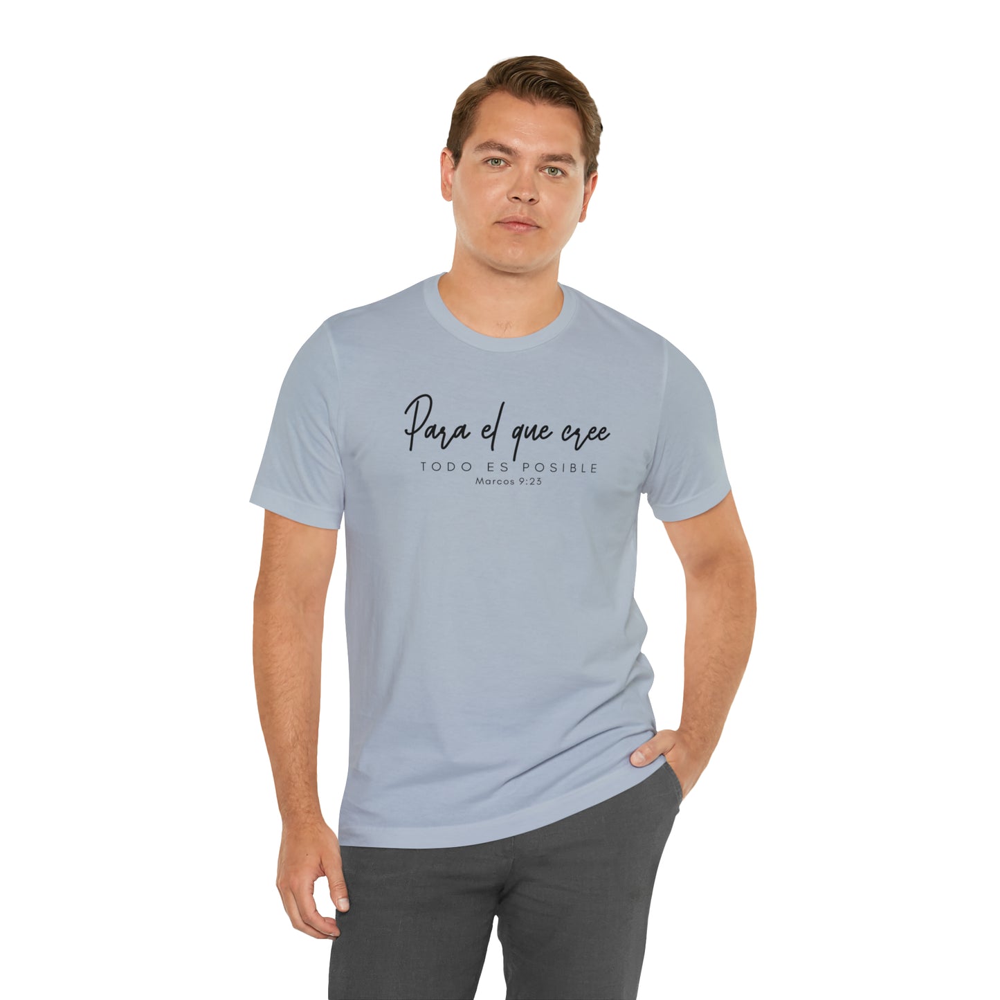 Para el que cree todo es posible Unisex Jersey Short Sleeve Tee