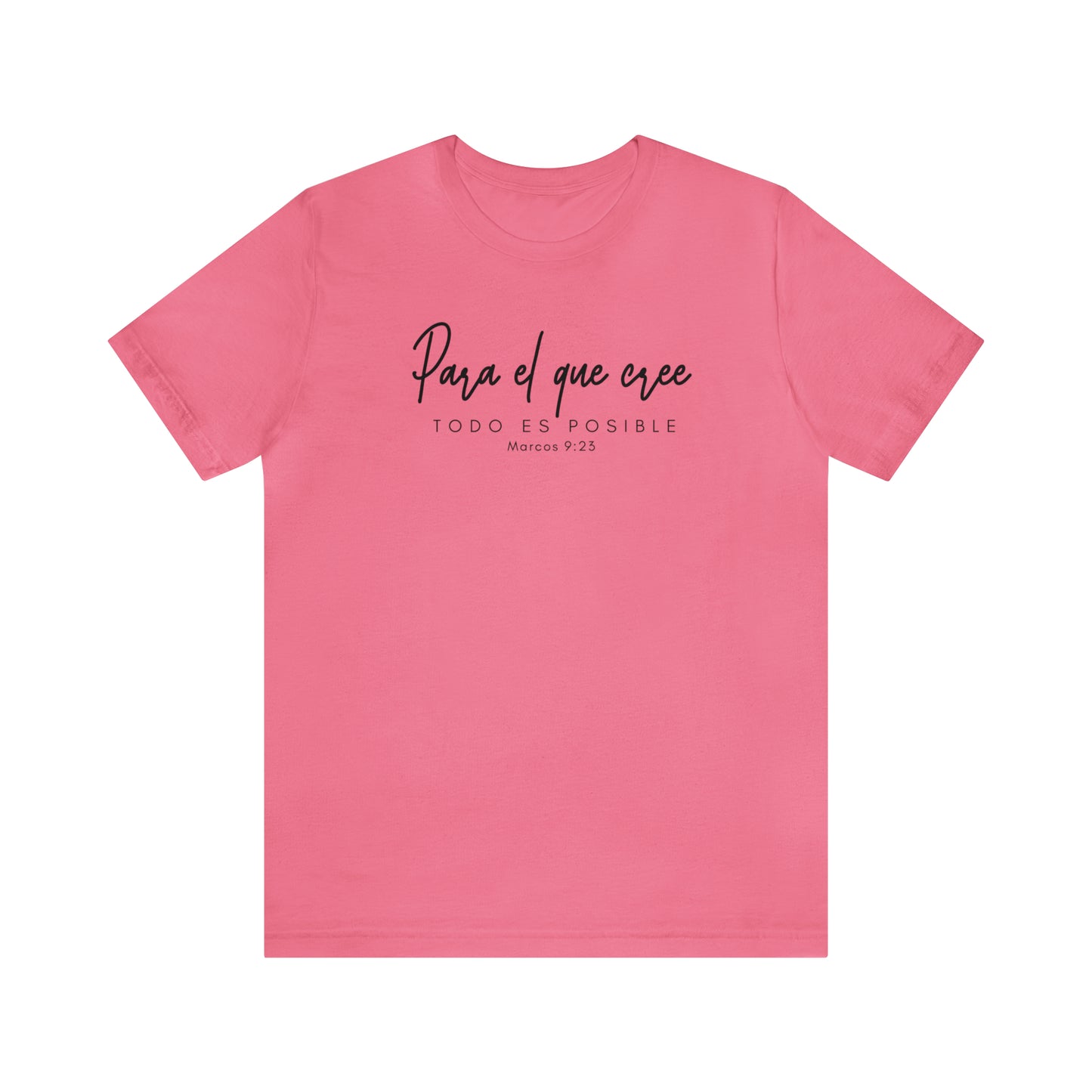 Para el que cree todo es posible Unisex Jersey Short Sleeve Tee
