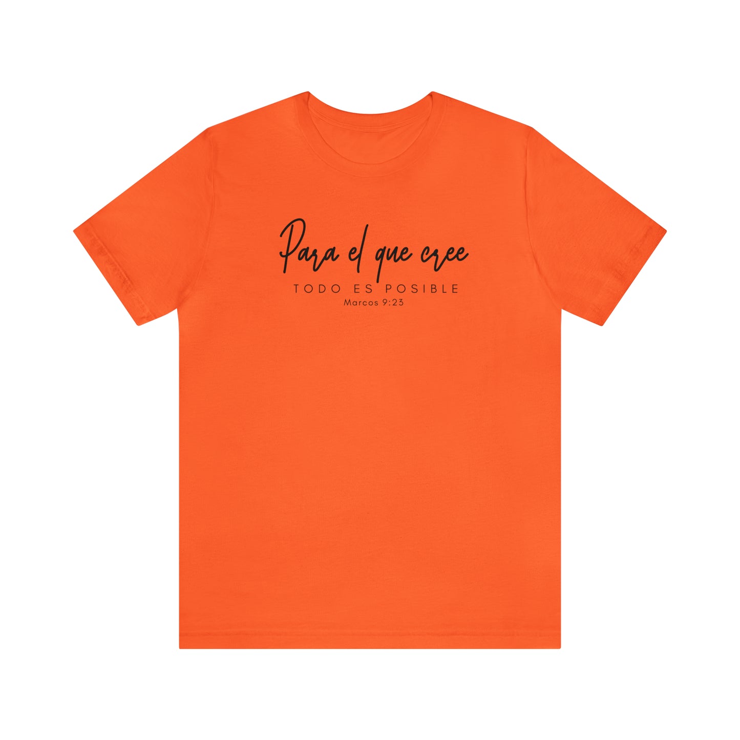Para el que cree todo es posible Unisex Jersey Short Sleeve Tee