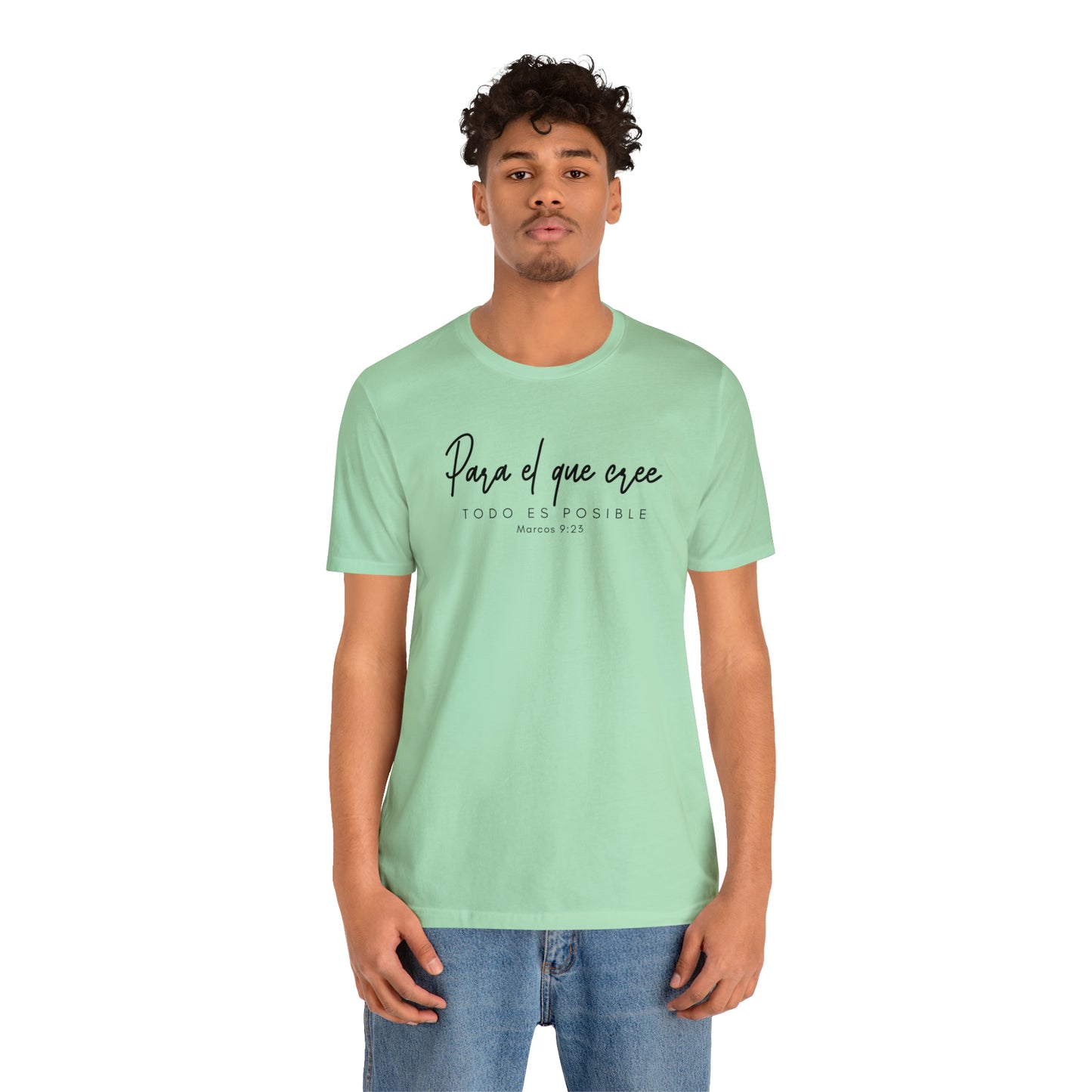 Para el que cree todo es posible Unisex Jersey Short Sleeve Tee