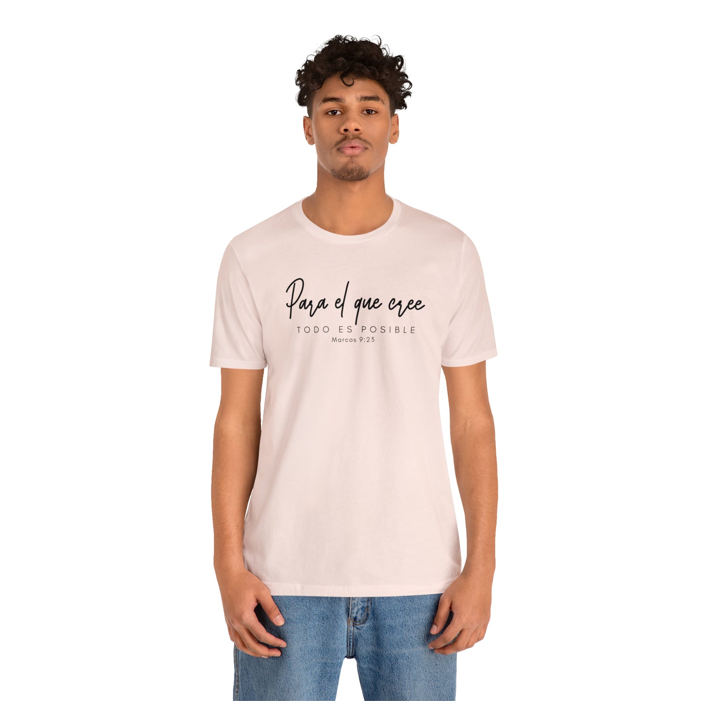 Para el que cree todo es posible Unisex Jersey Short Sleeve Tee