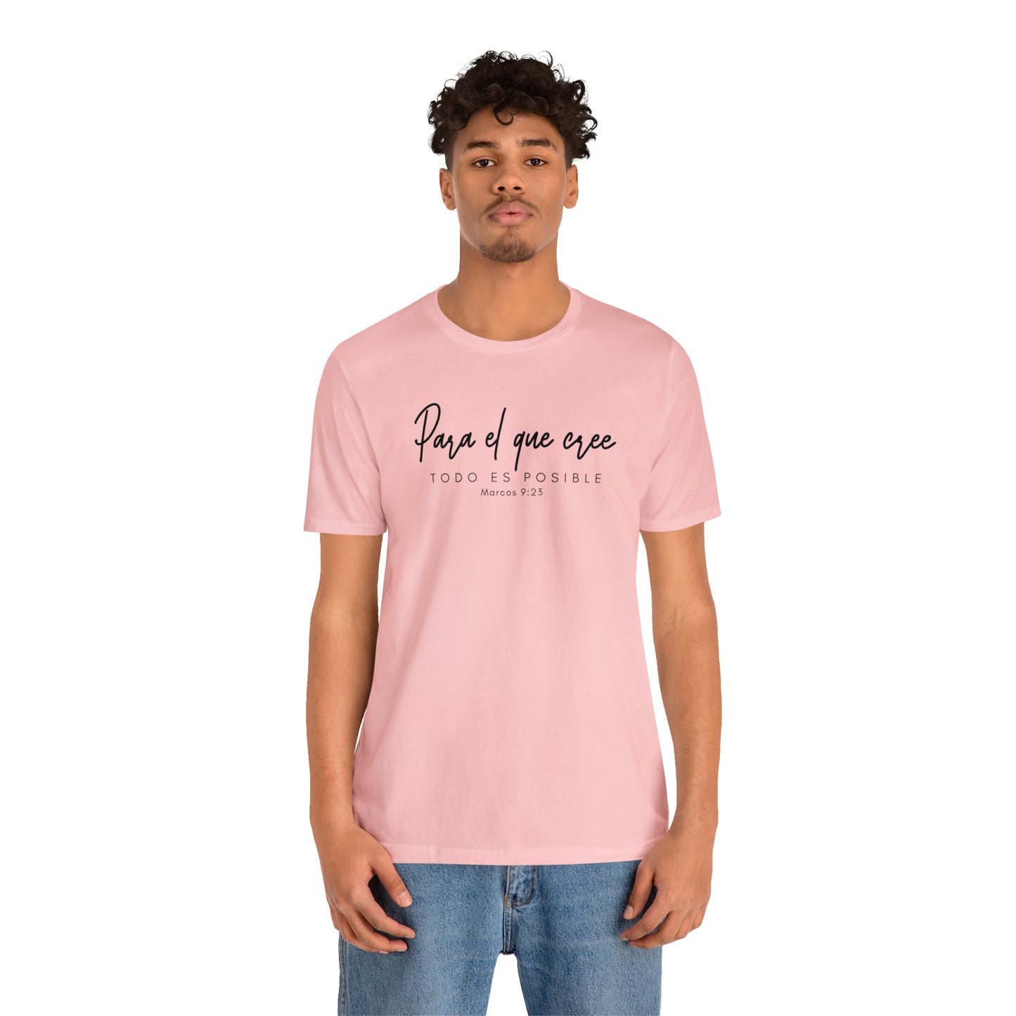 Para el que cree todo es posible Unisex Jersey Short Sleeve Tee