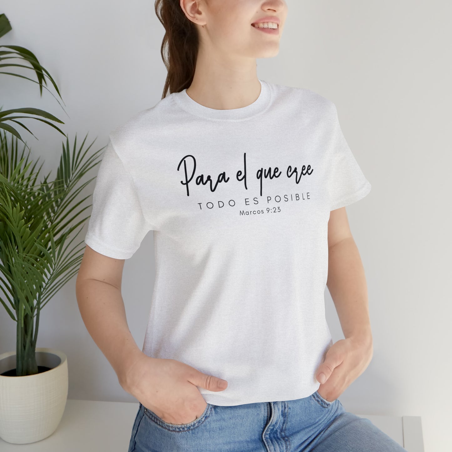 Para el que cree todo es posible Unisex Jersey Short Sleeve Tee