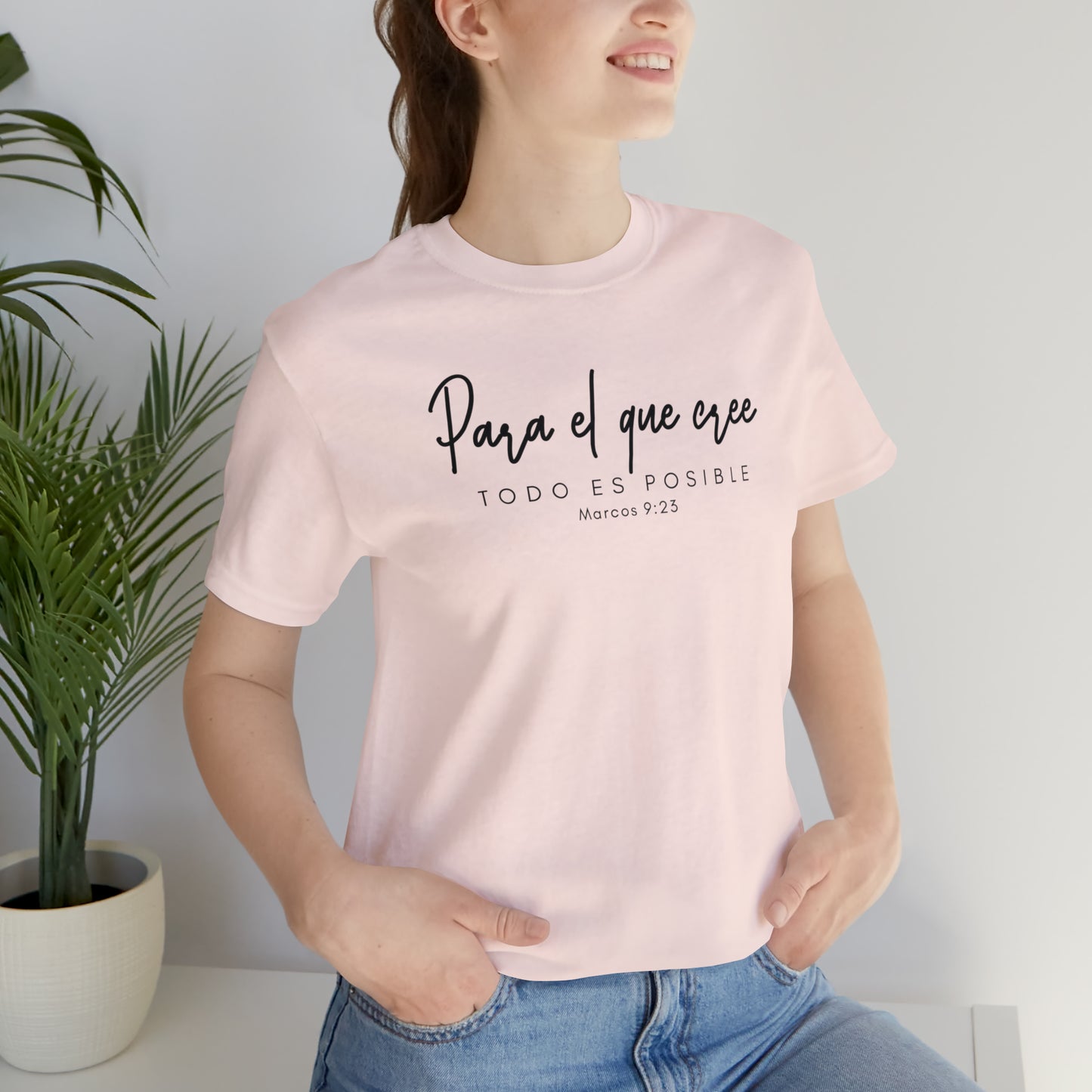 Para el que cree todo es posible Unisex Jersey Short Sleeve Tee