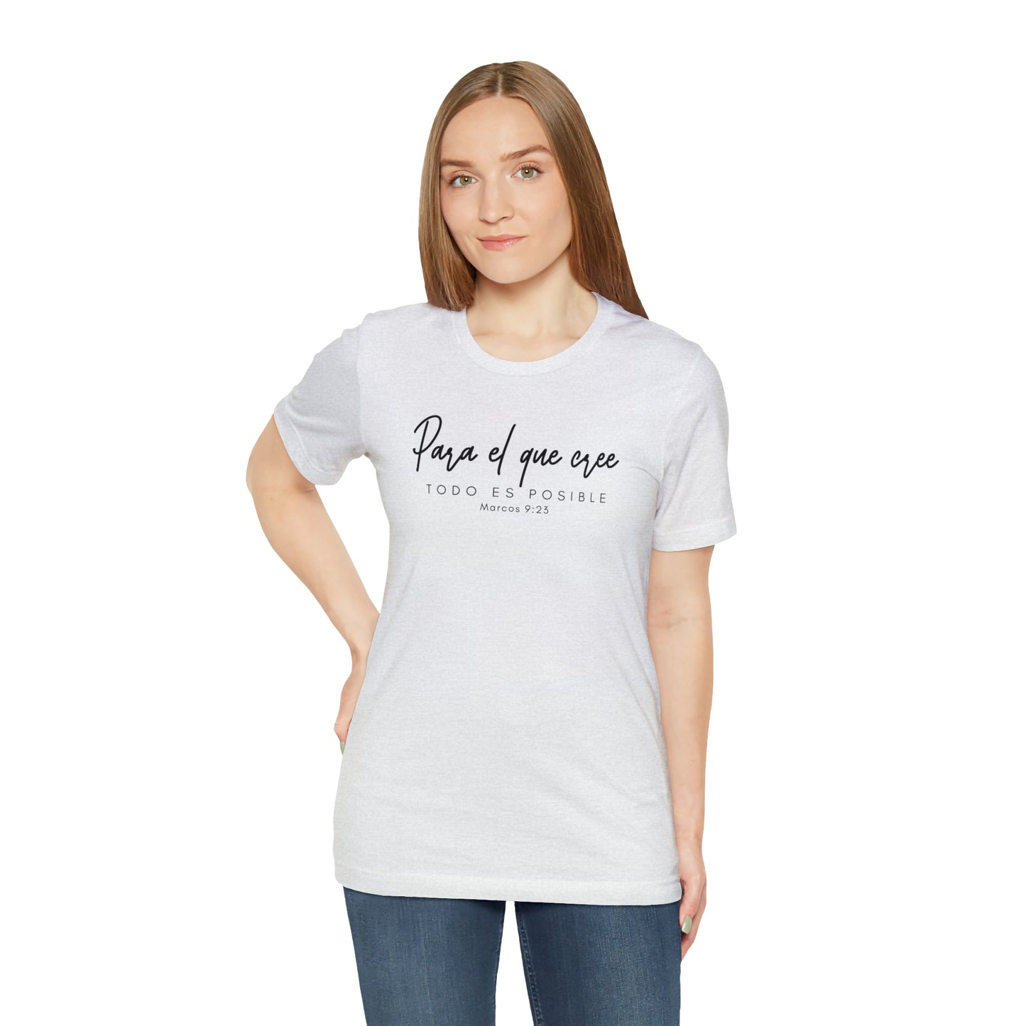 Para el que cree todo es posible Unisex Jersey Short Sleeve Tee