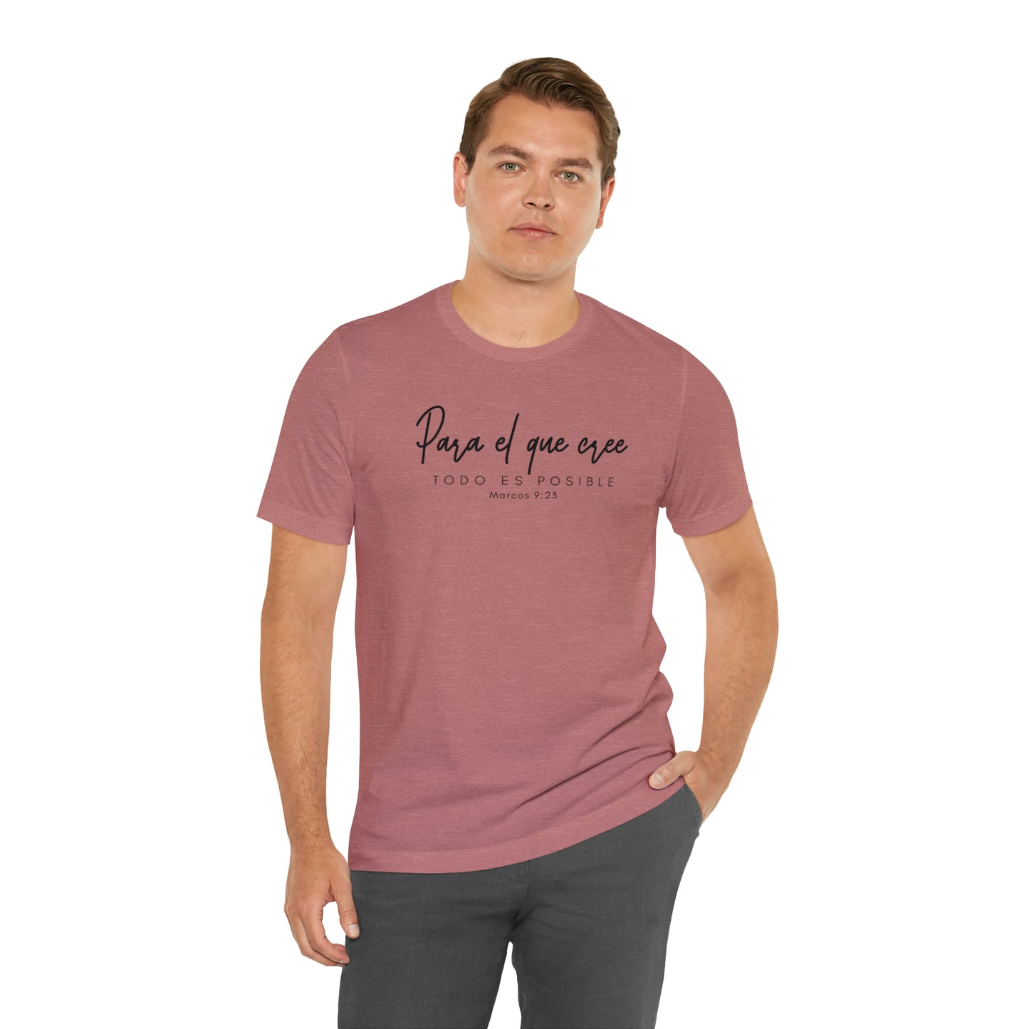 Para el que cree todo es posible Unisex Jersey Short Sleeve Tee