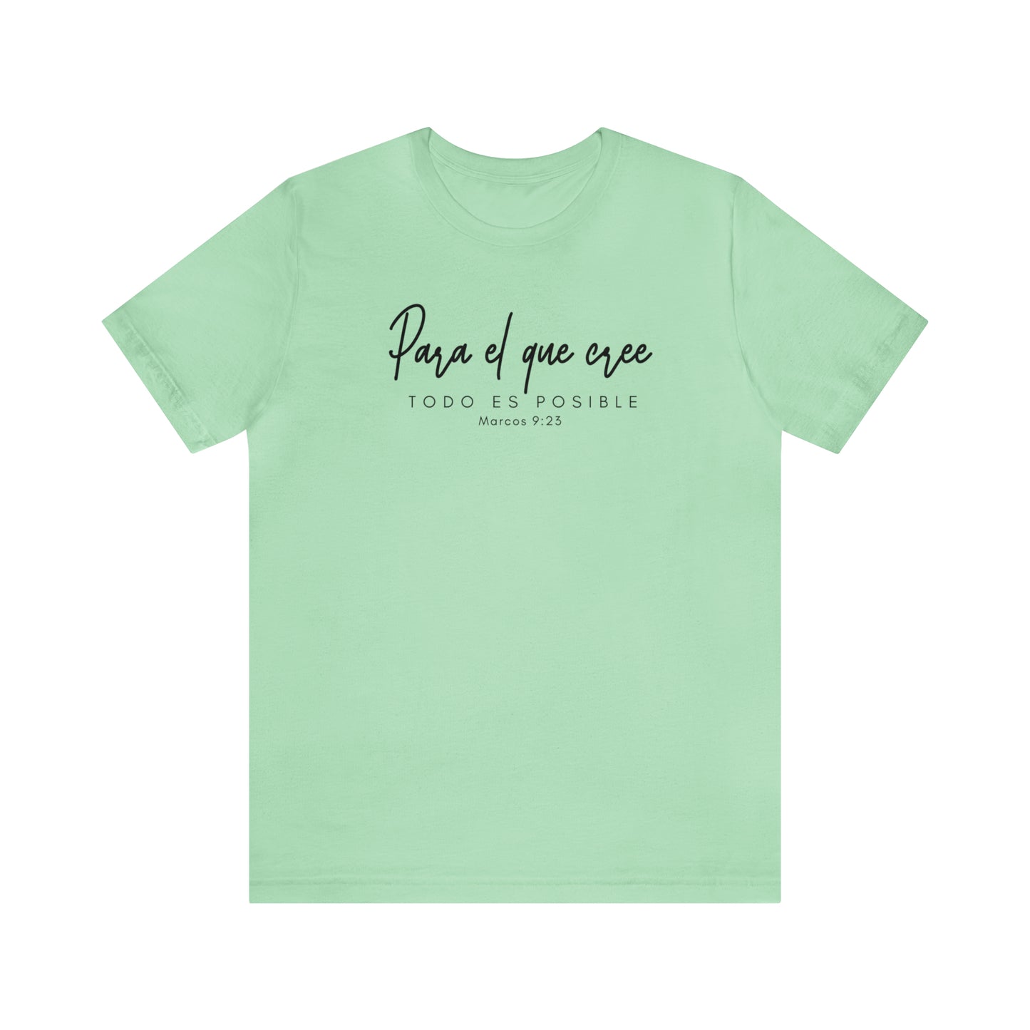 Para el que cree todo es posible Unisex Jersey Short Sleeve Tee