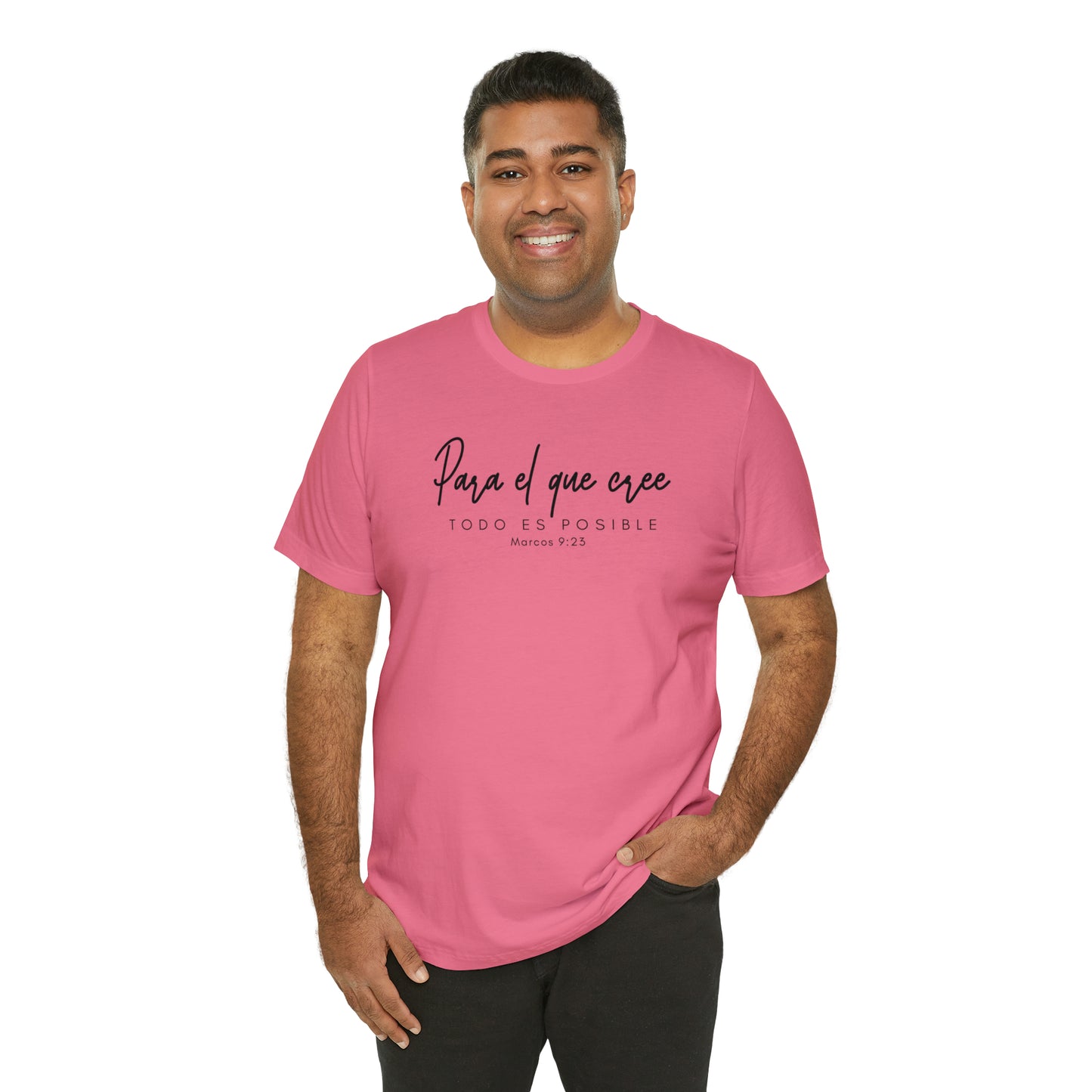 Para el que cree todo es posible Unisex Jersey Short Sleeve Tee