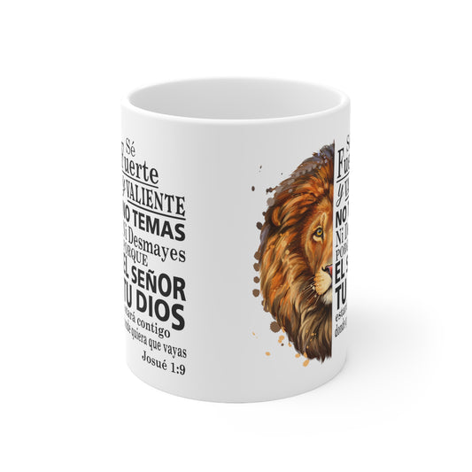 Se Fuerte, Se Valiente Ceramic Mug 11oz