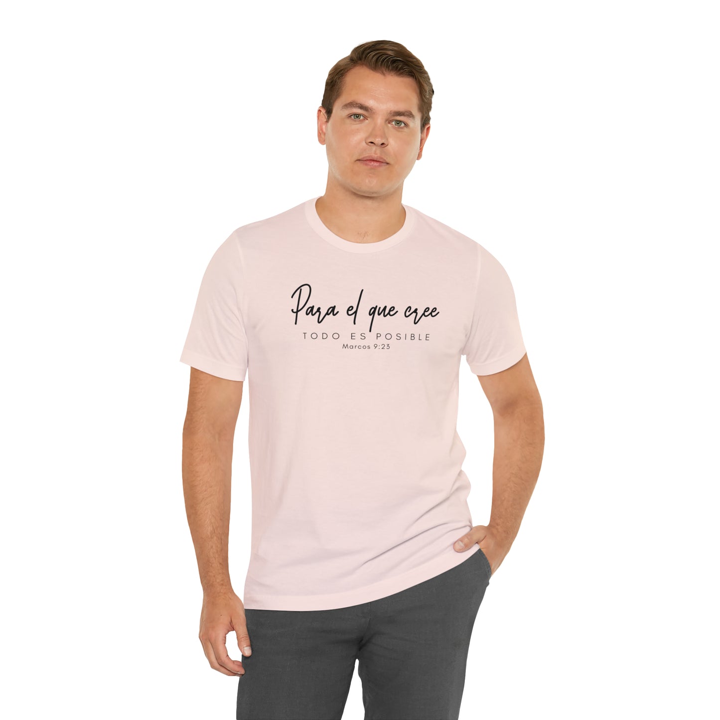 Para el que cree todo es posible Unisex Jersey Short Sleeve Tee