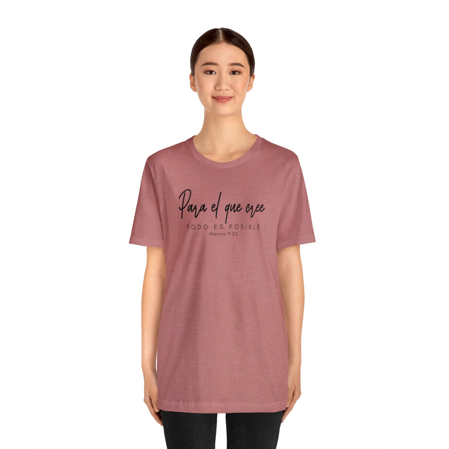 Para el que cree todo es posible Unisex Jersey Short Sleeve Tee