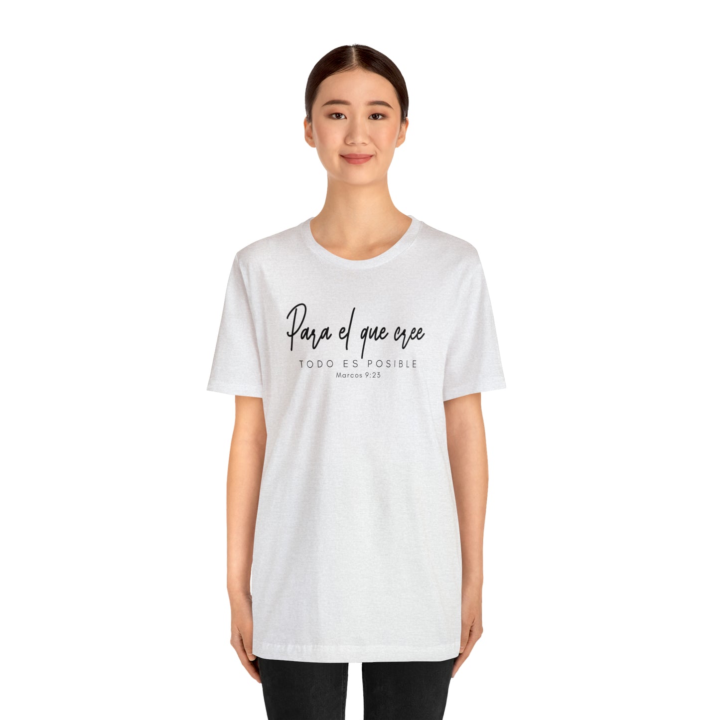 Para el que cree todo es posible Unisex Jersey Short Sleeve Tee