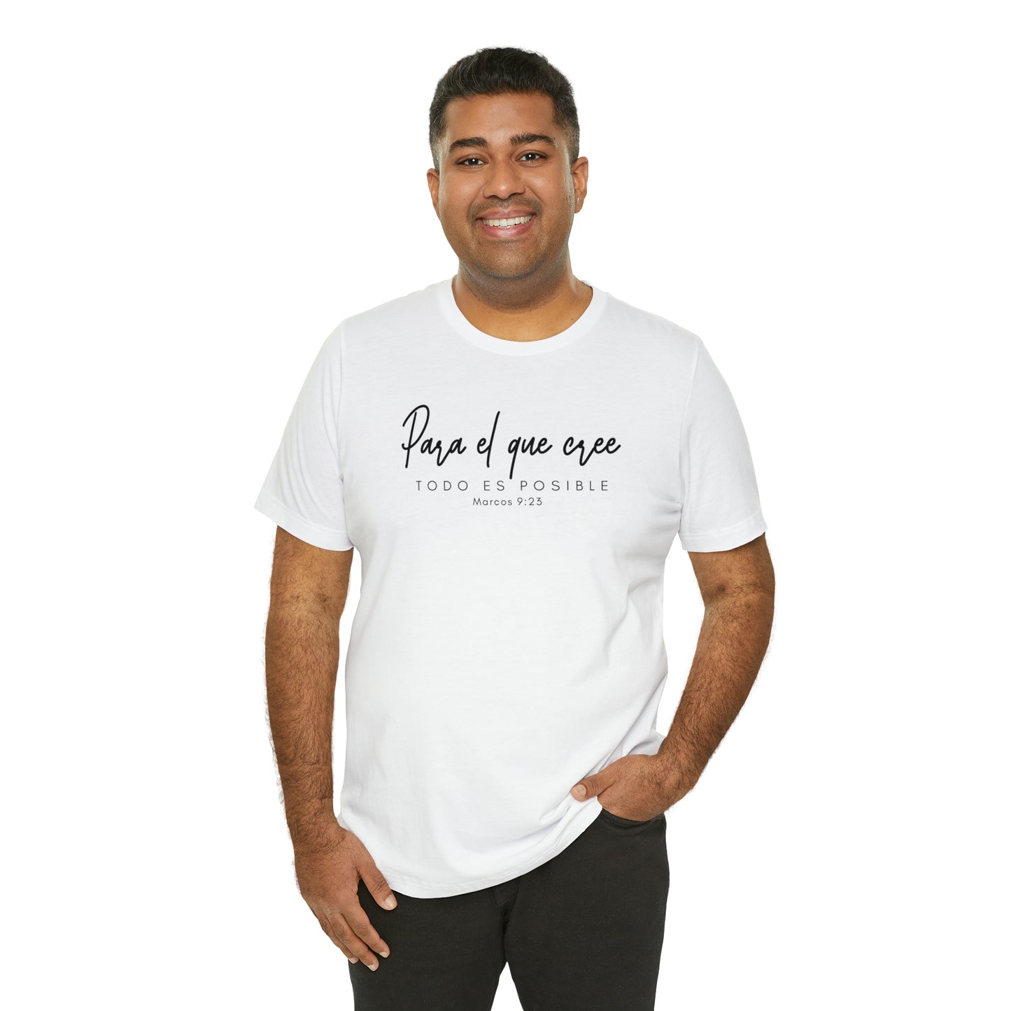 Para el que cree todo es posible Unisex Jersey Short Sleeve Tee