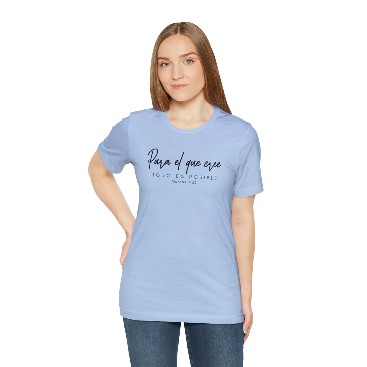 Para el que cree todo es posible Unisex Jersey Short Sleeve Tee