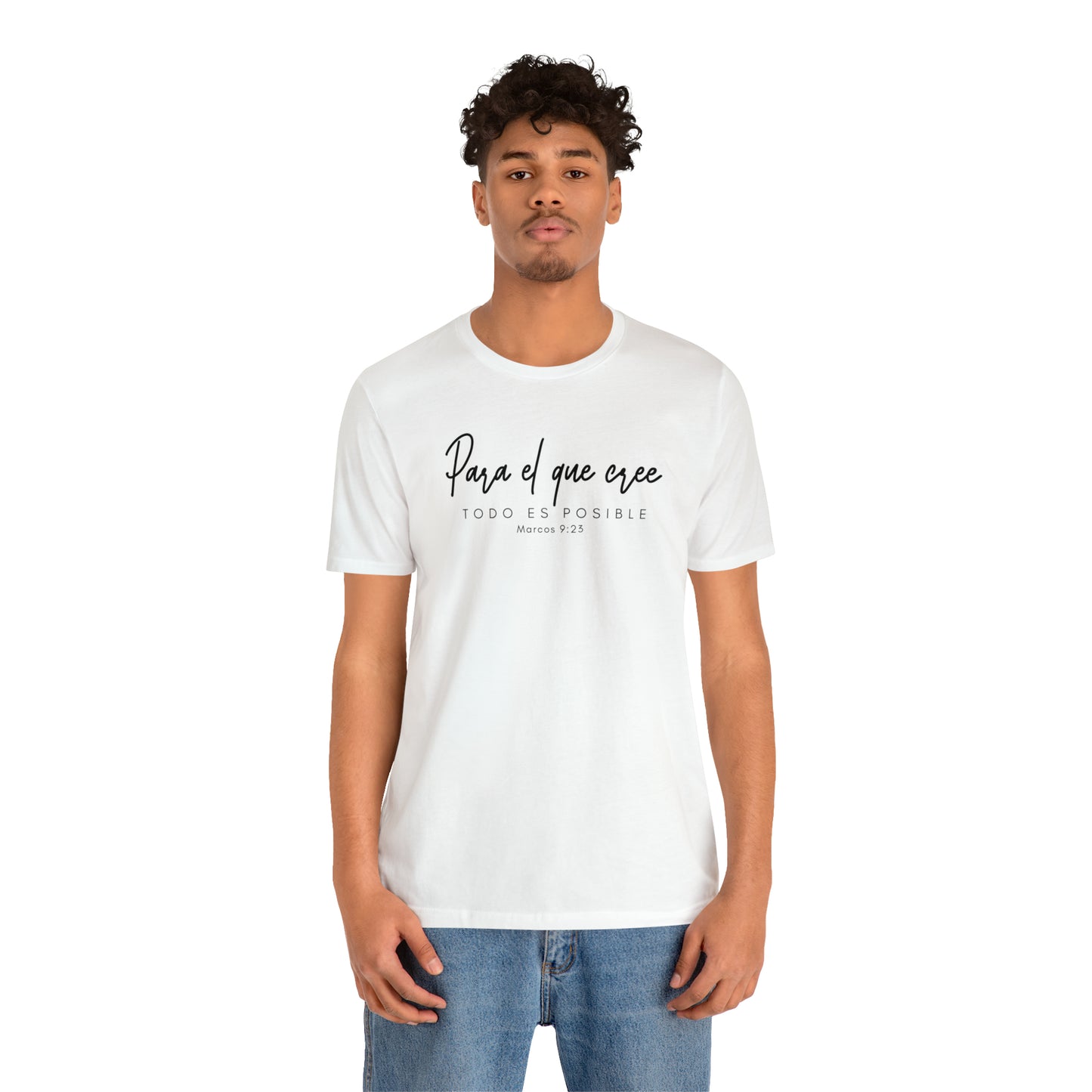 Para el que cree todo es posible Unisex Jersey Short Sleeve Tee