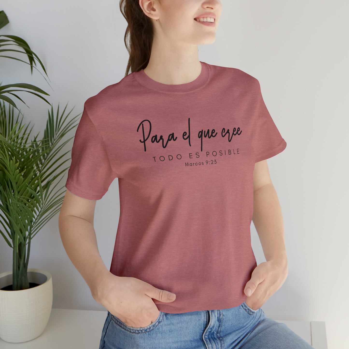 Para el que cree todo es posible Unisex Jersey Short Sleeve Tee