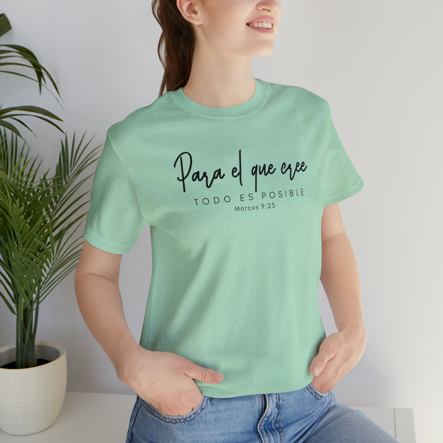 Para el que cree todo es posible Unisex Jersey Short Sleeve Tee