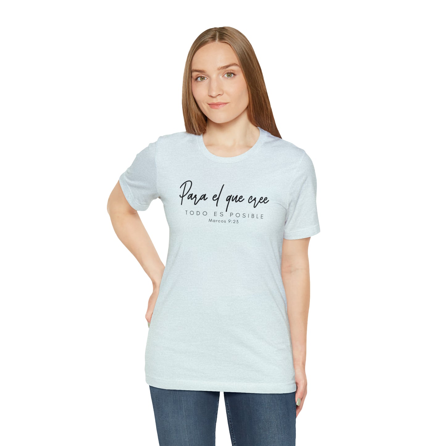 Para el que cree todo es posible Unisex Jersey Short Sleeve Tee