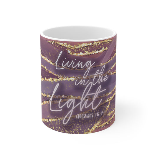 Living in the light Ceramic Mug 11oz