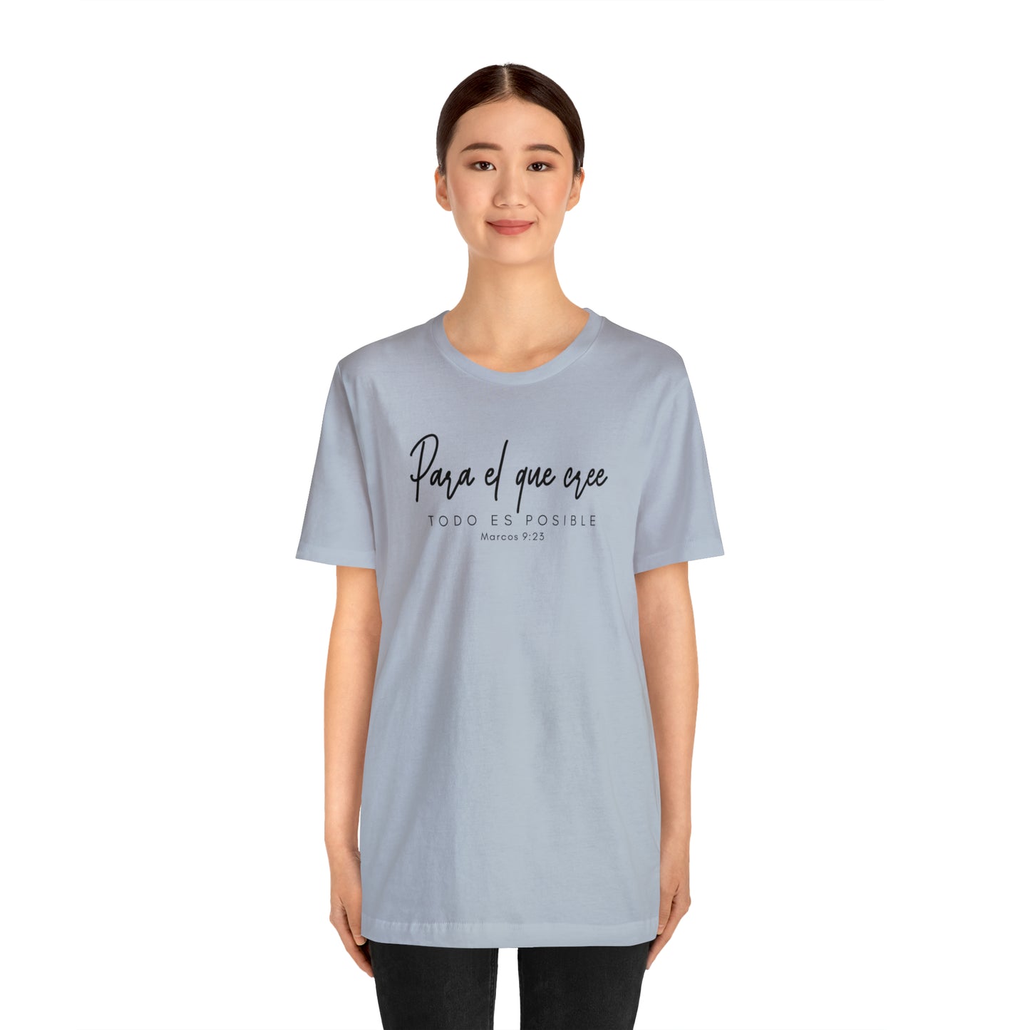 Para el que cree todo es posible Unisex Jersey Short Sleeve Tee