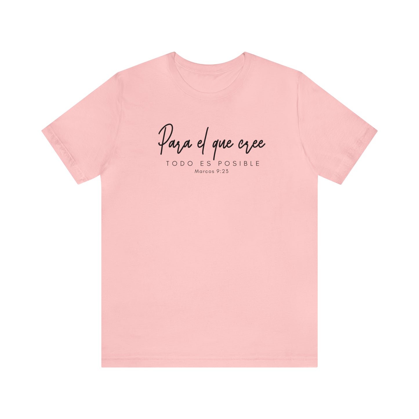 Para el que cree todo es posible Unisex Jersey Short Sleeve Tee