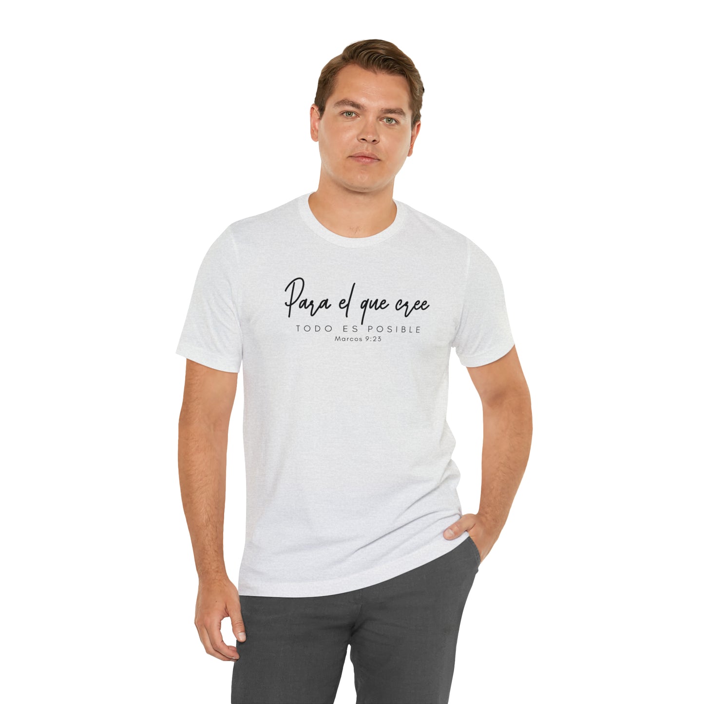 Para el que cree todo es posible Unisex Jersey Short Sleeve Tee