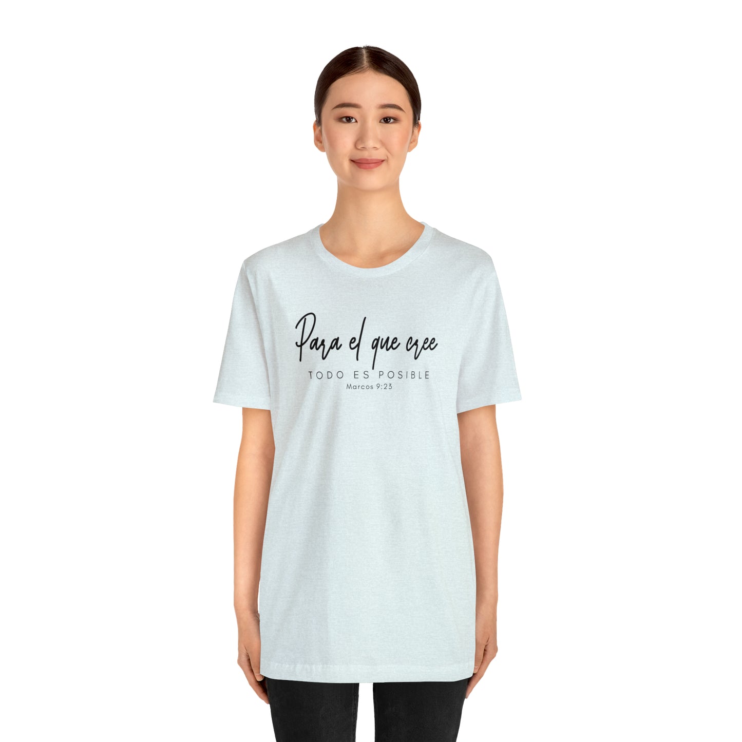 Para el que cree todo es posible Unisex Jersey Short Sleeve Tee