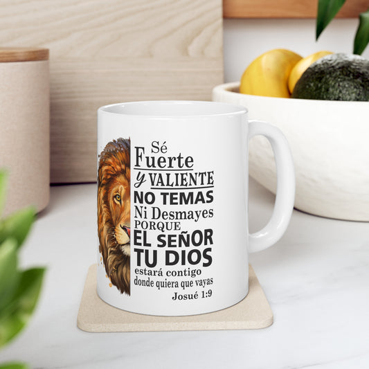 Se Fuerte, Se Valiente Ceramic Mug 11oz