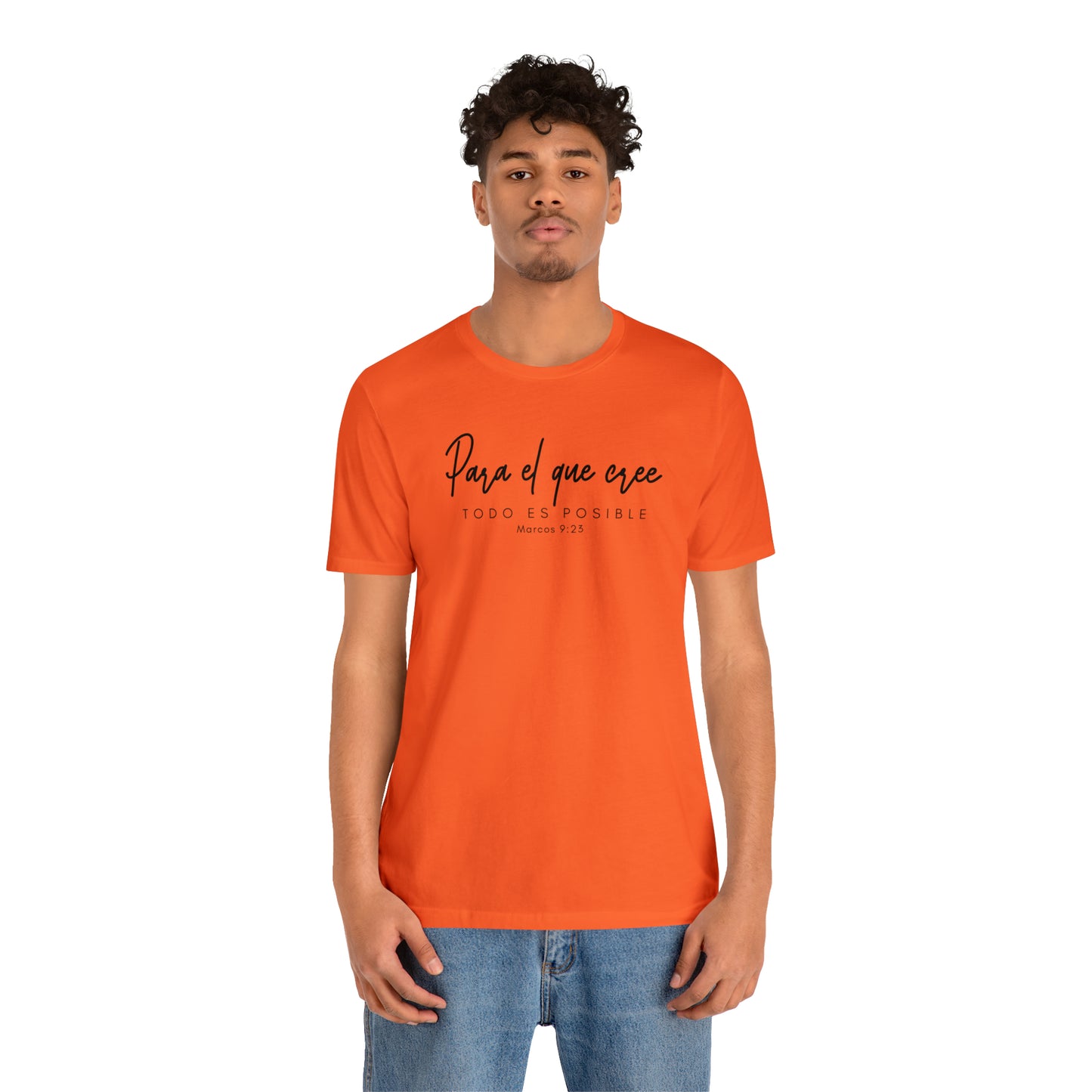 Para el que cree todo es posible Unisex Jersey Short Sleeve Tee