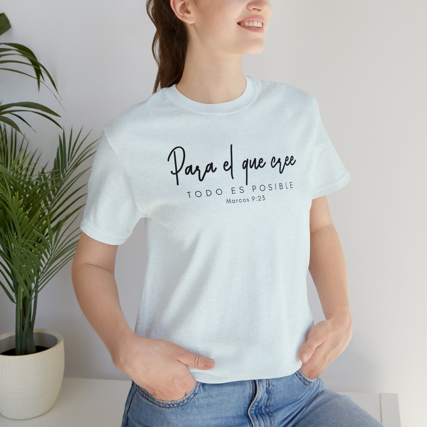 Para el que cree todo es posible Unisex Jersey Short Sleeve Tee