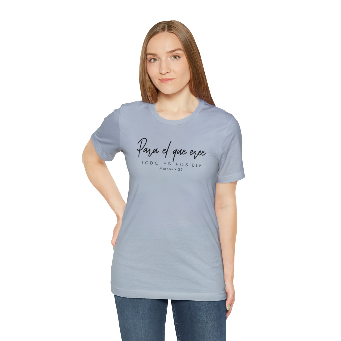 Para el que cree todo es posible Unisex Jersey Short Sleeve Tee