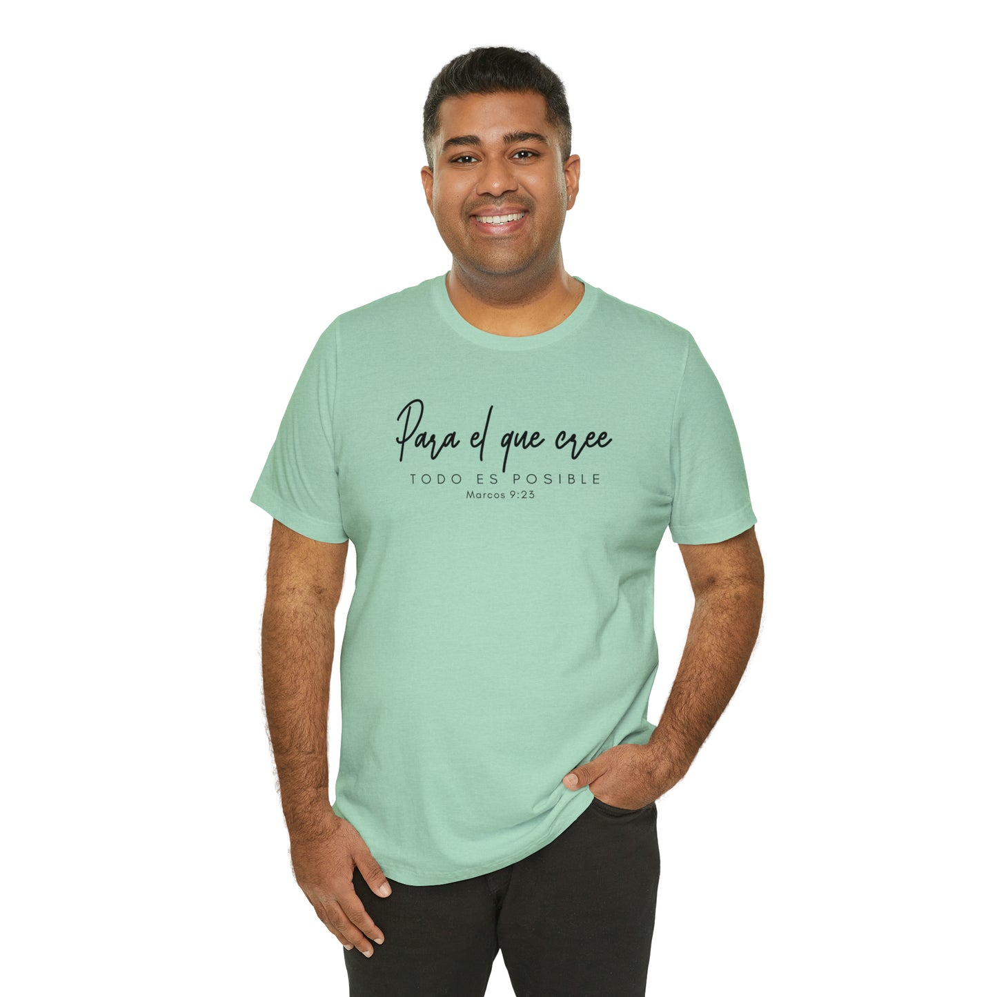 Para el que cree todo es posible Unisex Jersey Short Sleeve Tee