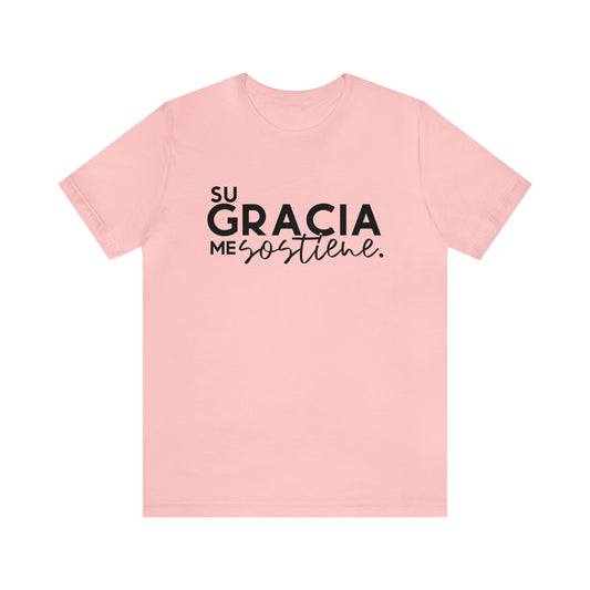 Su Gracia me Sostiene Unisex Jersey Short Sleeve Tee