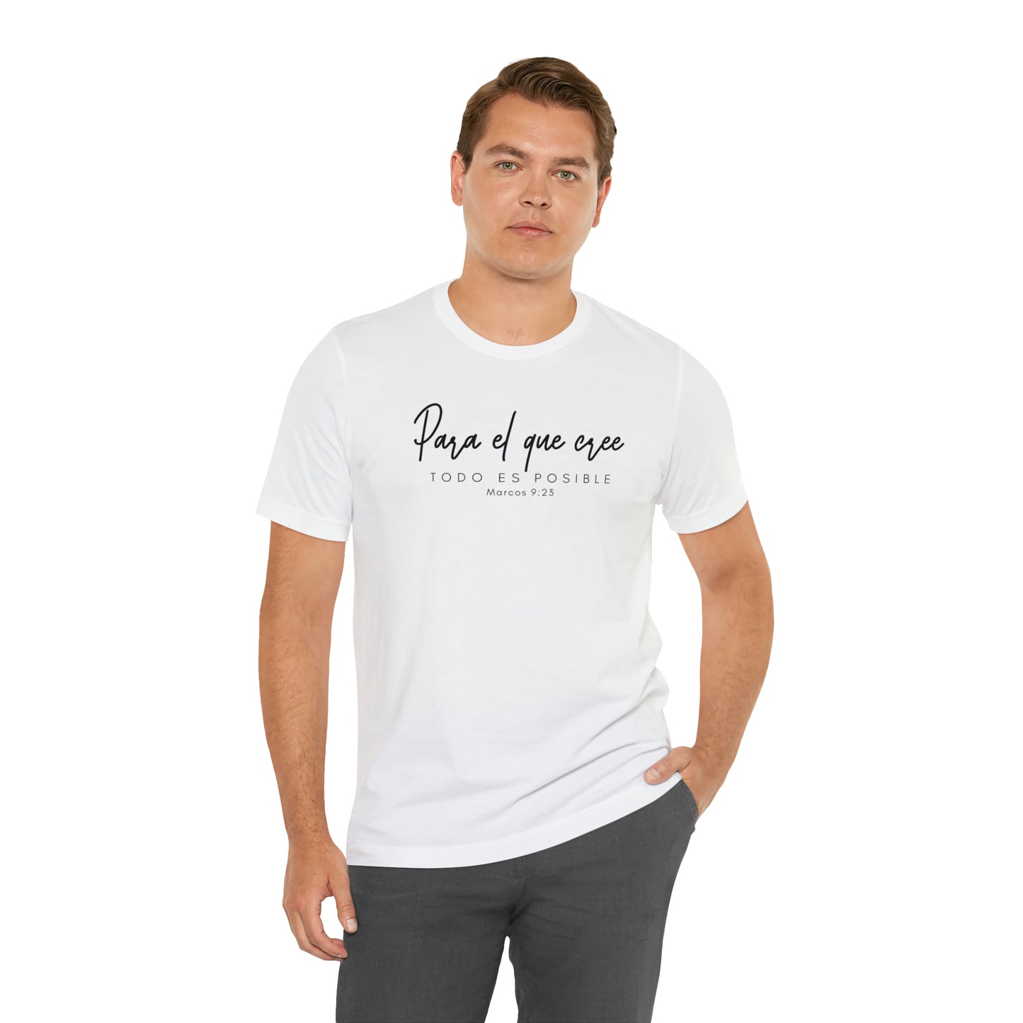Para el que cree todo es posible Unisex Jersey Short Sleeve Tee