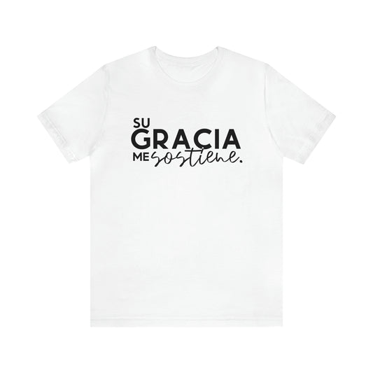 Su Gracia me Sostiene Unisex Jersey Short Sleeve Tee