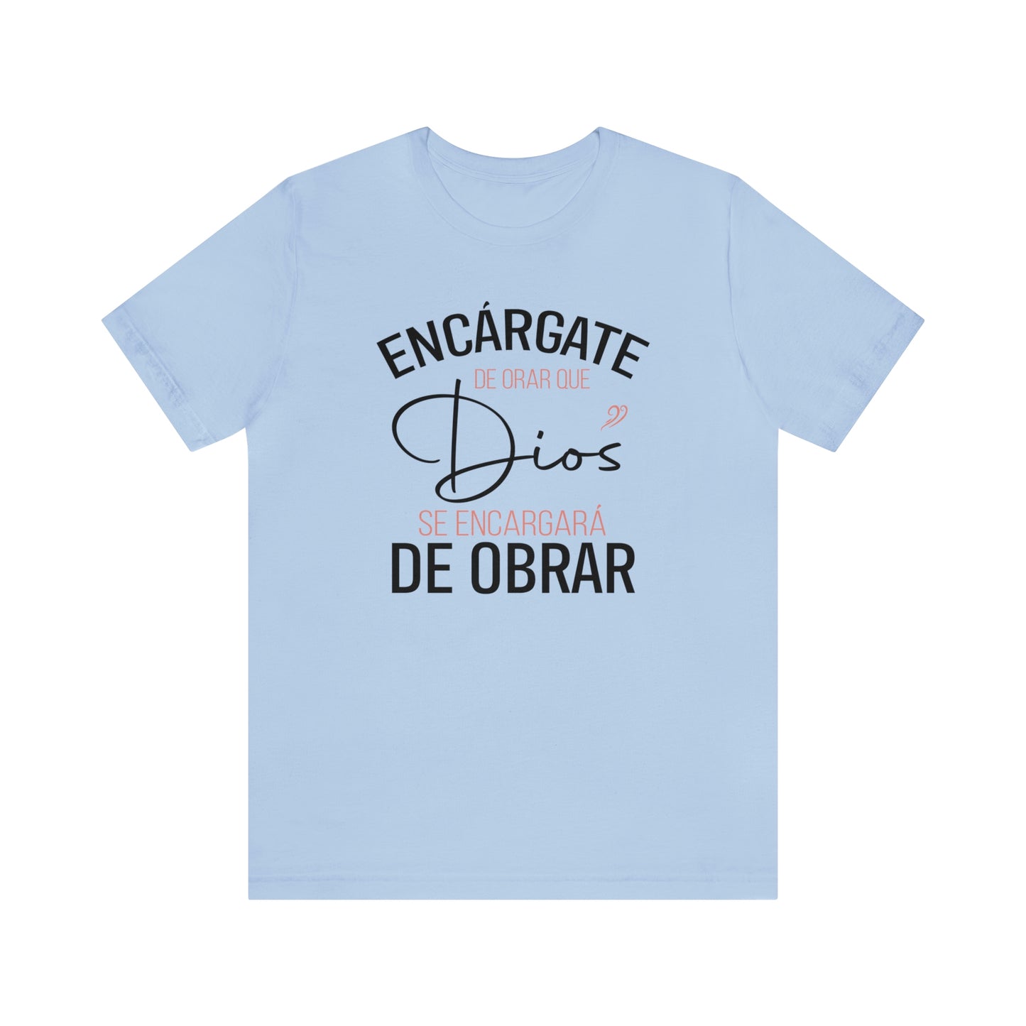 Encárgate de Orar Tee