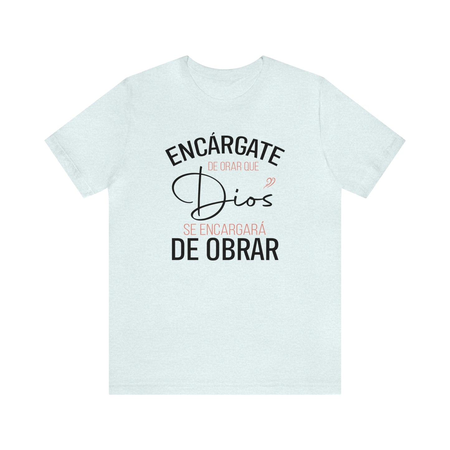Encárgate de Orar Tee