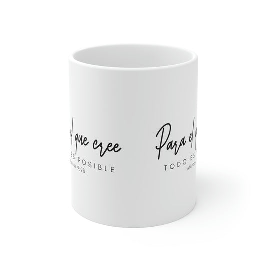 Para el que cree Ceramic Mug 11oz