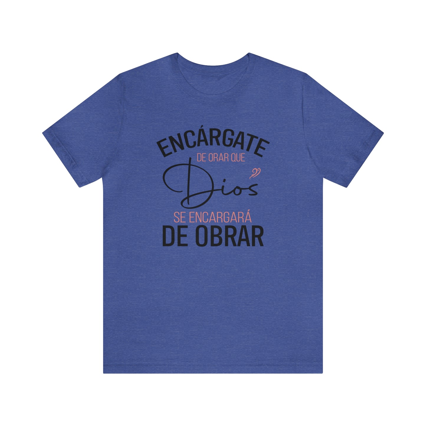 Encárgate de Orar Tee