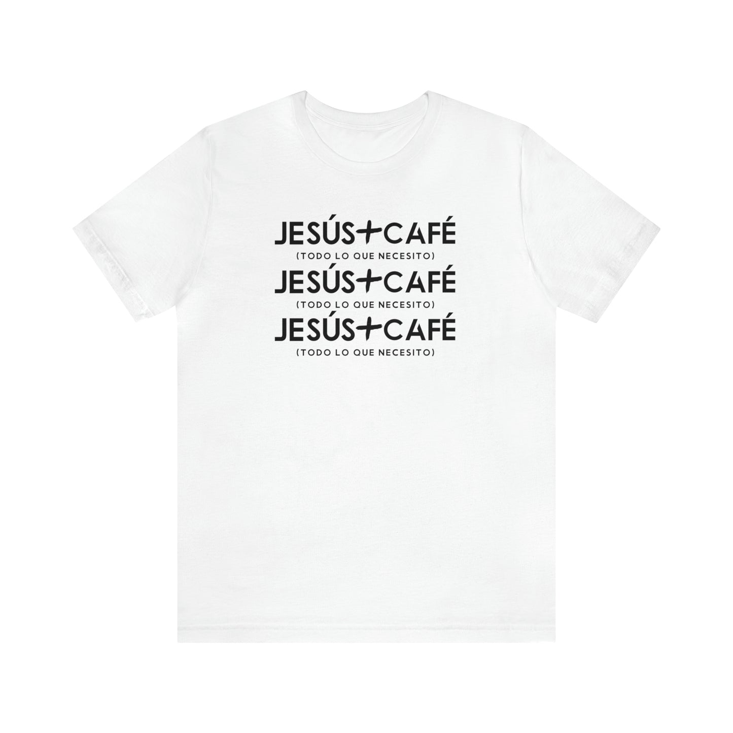 Jesus + Cafe es todo lo que necesito Tee
